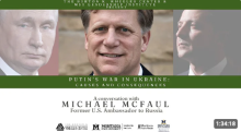 Putin's War in Ukraine: Causes and Consequences with Ambassador Michael McFaul